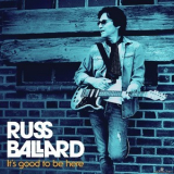 Russ Ballard - It's Good To Be Here (538594722) '2020