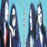 Tall Stories - Tall Stories (ek 47145) '1991