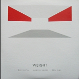 Bill Dixon, Aaron Siegel, Ben Hall - Weight  Counterweight '2009