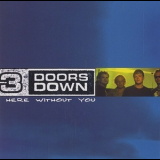 3 Doors Down - Here Without You '2004