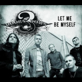 3 Doors Down - Let Me Be Myself '2008