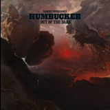 Robert Pehrsson's Humbucker - Out Of The Dark '2019