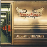 Spread Eagle - Subway To The Stars '2019