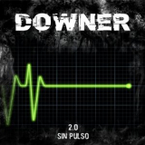 Downer - 2.0 Sin Pulso '2019