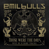 Emil Bulls - Those Were The Days - Best Of & Rare Tracks '2015