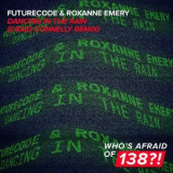 Futurecode & Roxanne Emery - Dancing In The Rain (Craig Connelly Remix) '2020