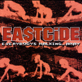 Eastcide - Everybodys Walking...Away '1999