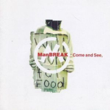 Manbreak - Come And See '1997
