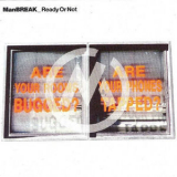 Manbreak - Ready Or Not '1997