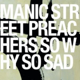 Manic Street Preachers - So Why So Sad '2001