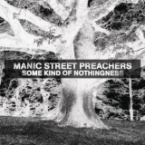 Manic Street Preachers - Some Kind Of Nothingness '2010