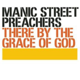 Manic Street Preachers - There By The Grace Of God '2002