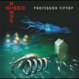 Professor Tip Top - Hybrid Hymns '2019