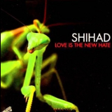 Shihad - Love Is The New Hate '2005