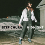 Stef Chura - Midnight '2019