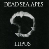 Dead Sea Apes - Lupus '2012