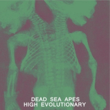 Dead Sea Apes - High Evolutionary '2014