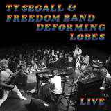 Ty Segall & Freedom Band - Deforming Lobes '2019