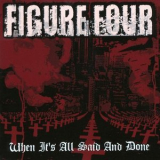 Figure Four - When It's All Said And Done '2001