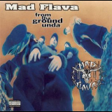 Mad Flava - From Tha Ground Unda '1994