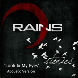 Rains - Look In My Eyes (Acoustic Version) '2011