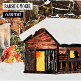 Barside Mogul - Cabin Fever '2019