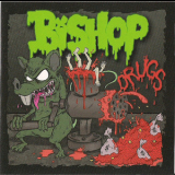 Bishop - Drugs '2008