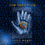 Jon Anderson - 1000 Hands Chapter One '2019