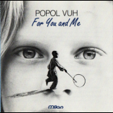 Popol Vuh - For You And Me '1991
