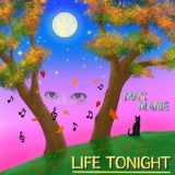 Max Marie - Life Tonight '2019