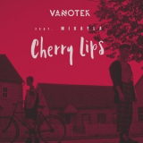 Vanotek Feat. Mikayla - Cherry Lips [CDS] '2019