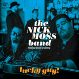 The Nick Moss Band Featuring Dennis Gruenling - Lucky Guy! '2019