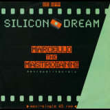 Silicon Dream - Marcello The Mastroianni (Metropolitan-Mix) '1987
