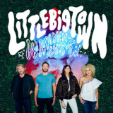 Little Big Town - Wanderlust '2016