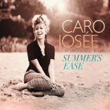 Caro Josee - Summer's Ease [Hi-Res] '2016