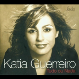Katia Guerreiro - Tudo Ou Nada '2005