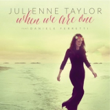 Julienne Taylor - When We Are One '2016