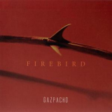 Gazpacho - Firebird '2005