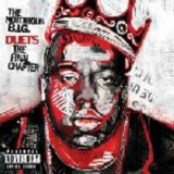Notorious B.I.G., The - Duets - The Final Chapter '2005