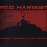 Red Harvest - Internal Punishment Programs '2004