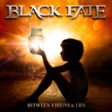 Black Fate - Between Visions & Lies '2014