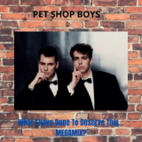 Pet Shop Boys - What I Have Done To Deserve This... Megamix? '2020