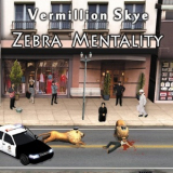 Vermillion Skye - Zebra Mentality '2018