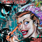 Teratoma - Complete Fucking Disconnect '2020
