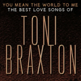 Toni Braxton - You Mean The World To Me (The Best Love Songs) '2020