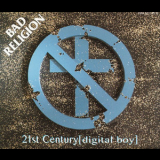 Bad Religion - 21st Century (Digital Boy) '1994