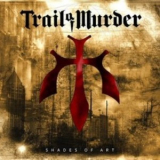 Trail Of Murder - Shades Of Art '2012