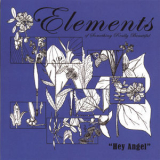 Elements Of Something Really Beautif - Hey Angel '2006