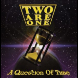 Two Are One - A Questien Of Time '1995