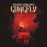 Rikard Sjoblom's Gungfly - Friendship '2018